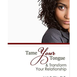 Tame your Tongue & Transform your Relationship 2